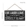1pc Funny Slogan Wooden Hanging Wall sign,"LIVE LAUGH LEAVE,SERIOUS, GO AWAY", Slogan Wood Decoration for Home Door, Hanging Pla