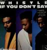 12inch Record WHISTLE - If You Don't Say 066494 Select Records 1991 US Rap & Hip-Hop/R&B Used