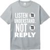 Man Round Neck teeshirt Plus Size Summer Boys tshirt Listen To Understand Not To Reply Short Sleeve Workout O Neck Tshirt
