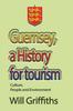 Книга Guernsey, a History for Tourism : Culture, People and Environment