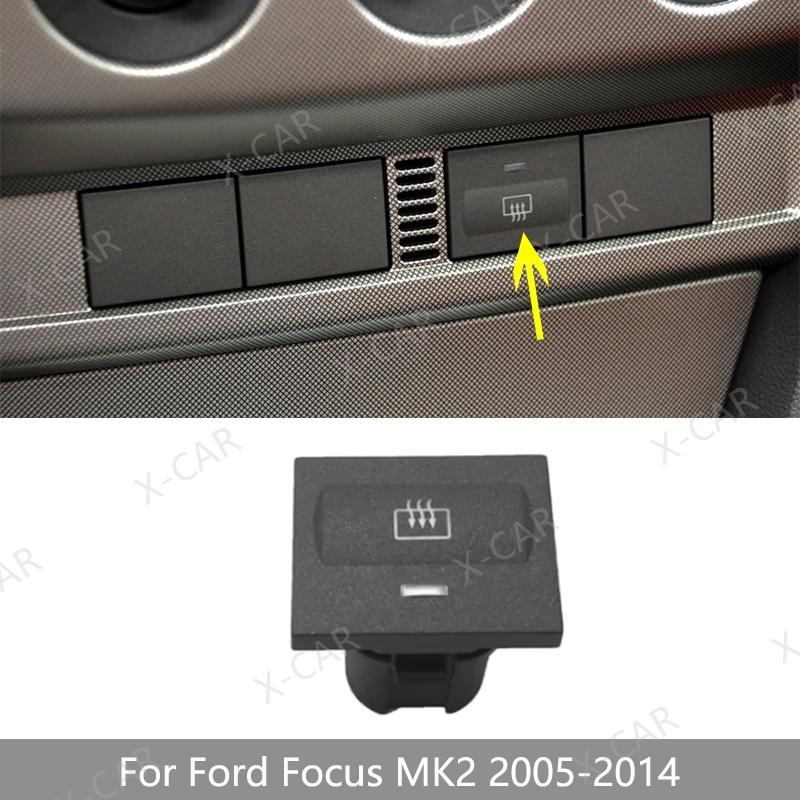 For Ford Focus MK2 2005 2006 2007 2008 2009 2010 2011 2012 2013 2014 Rear Windshield Heating Switch Defrost Defogging Button