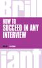 Книга How To Succeed In Any Interview