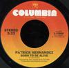 7-дюймовая пластинка PATRICK HERNANDEZ Born To Be Alive 310986 Columbia 1979 США Танцевальная Электроника Б/у