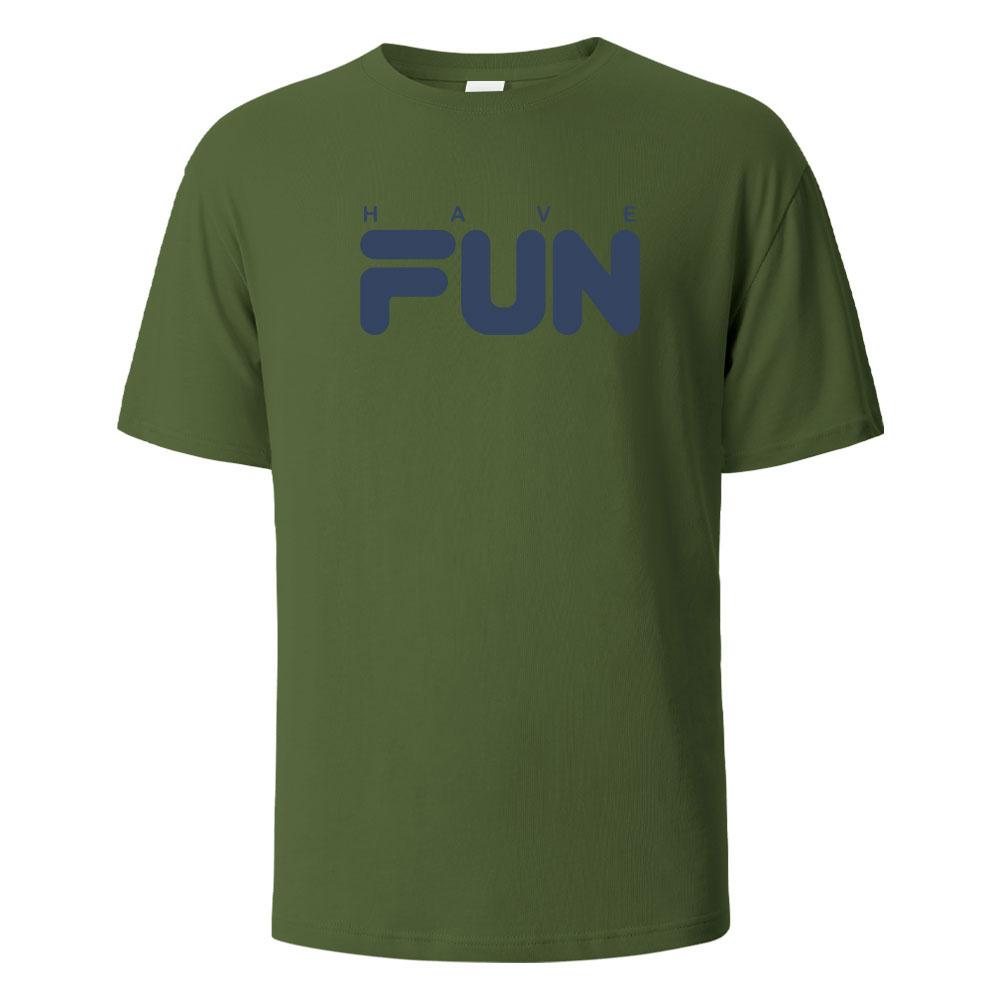 Have Fun Print TShirt Summer Tees For Men Women 100 Cotton Oneck Oversize Casual Short sleeved Tops Streetwear Basic Top