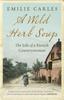 The A Wild Herb Soup : The Life of a French Countrywoman Book