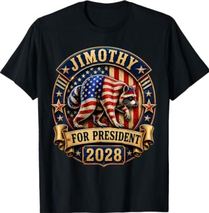 Jimothy for President USA 2028 Viral Raccoon Meme T-Shirt