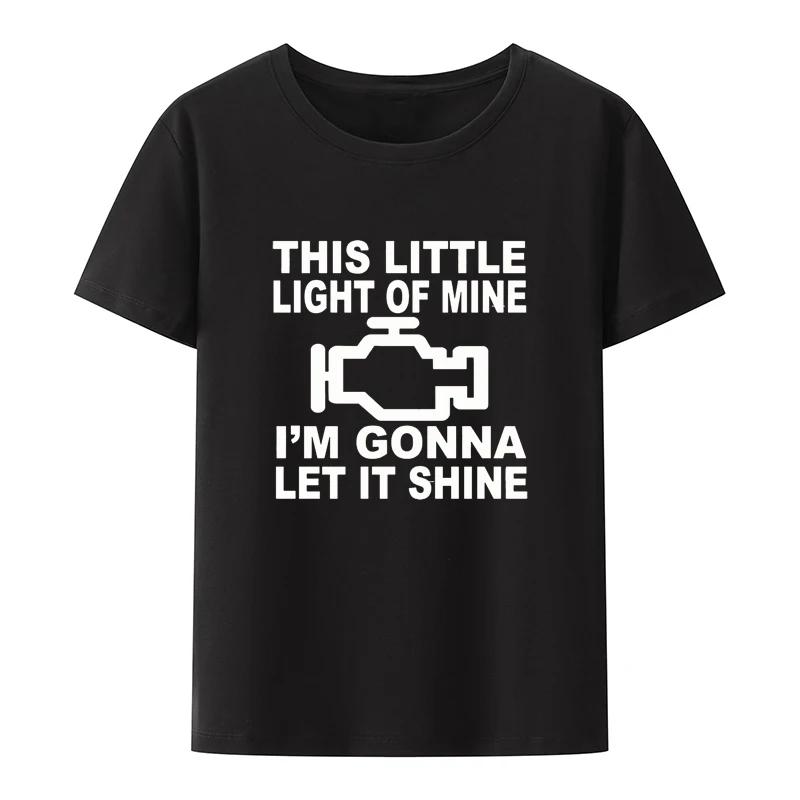 Check Engine Let It Shine Mechanic T Shirts Awesome Car Fix Engineer Tee Shirt Fitness Streetwear Tops Ropa Hombre