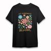 Women's Comfy T-Shirt Let Kindness Bloom Flower Tee Short Cotton Black Oversize
