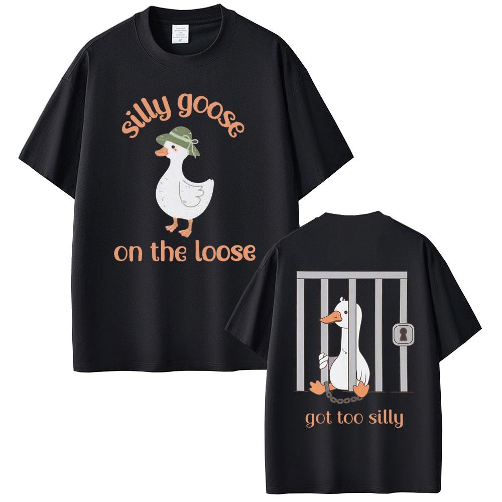 Silly Goose on The Loose Got Too Silly Funny Meme T-shirt Men Women Casual Humor Vintage Short Sleeve Cotton Oversized T Shirts