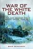 The War of the White Death : Finland Against the Soviet Union, 1939-40 Book