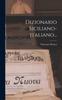 The Dizionario Siciliano-italiano... Book