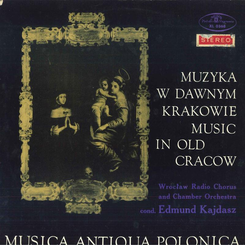 LP Record EDMUND KAJDASZ CHOR POLSKIEGO RADI Muzyka W Dawnym Krakowie XL0368 MUZA Poland Classical Used