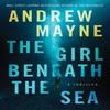 The Girl Beneath the Sea by Andrew Mayne Paperback Book 9781542009577