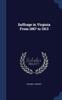 Книга Suffrage In Virginia From 1867 To 1913