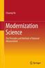 The Modernization Science : The Principles and Methods of National Advancement Book