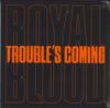 7-дюймовая пластинка ROYAL BLOOD - Trouble's Coming 0190295174132 Warner Records 2020 US Танцевальная и Электронная