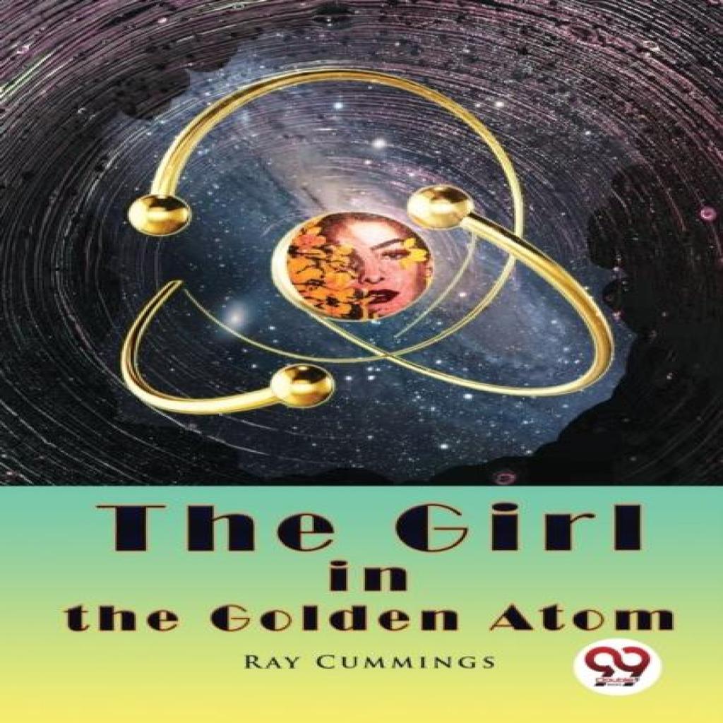 The Girl in the Golden Atom by Ray Cummings Paperback Book 9789356569232