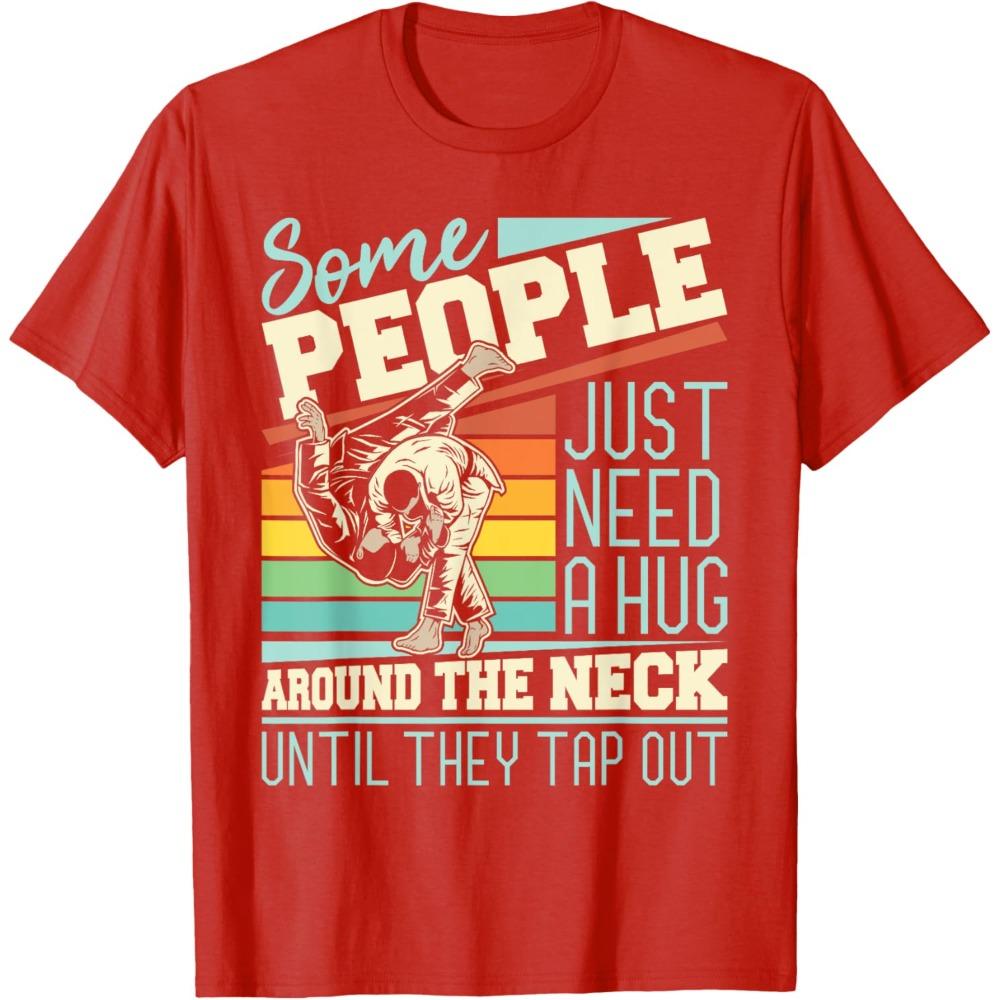 Some People Just Need A Hug Funny Tshirt Humorous Brazilian Jiu Jitsu MMA BJJ TShirt Unisex Women Crewneck Short Sleeve