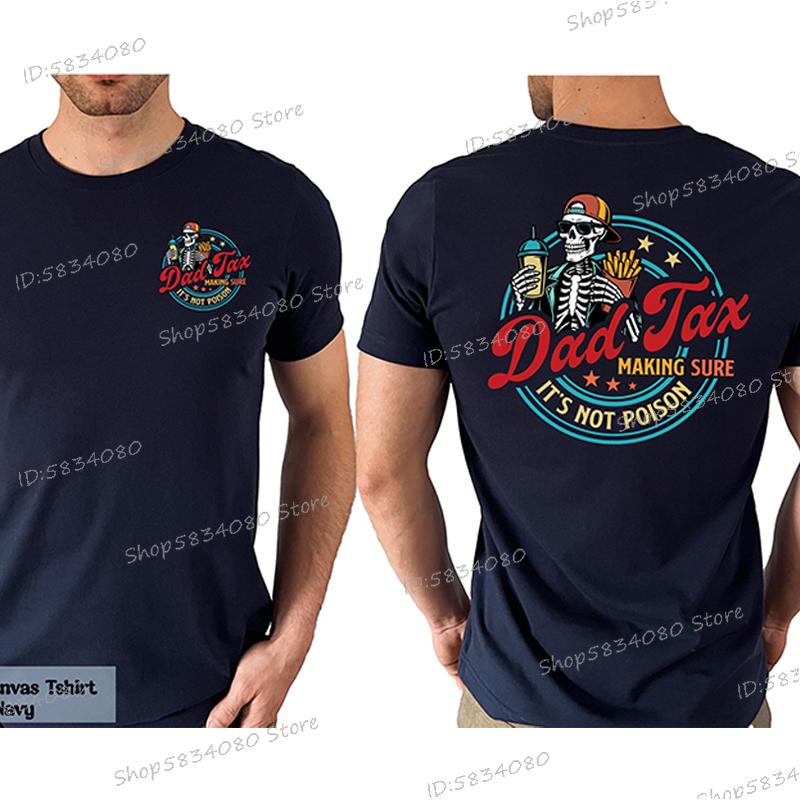 Funny Dad Tax Shirt Making Sure Its Not Poison Gift for Him Fathers Day Short Sleeve Tee Tops Funny Dad Tax Skeleton Tshirts