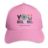 You Belong logo Baseball Cap dad hat Beach Outing Hat Unisex For The Sun Visor Trucker Hats For Unisex Womens