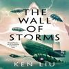 The Wall of Storms by Ken Liu Paperback Book 9781800240353
