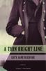 Книга A Thin Bright Line