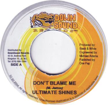 7-дюймовая пластинка ULTIMATE SHINES - Не вините меня NONE Down Sound Reco 2004 Ямайка Регги, Ска и Даб Б/У