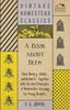 Книга A Book About Bees - Their History, Habits, and Instincts; Together with the First Principles of Modern Bee-Keeping for Young Readers