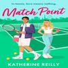 Match Point by Katherine Reilly Paperback Book 9781035911660