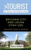 Книга Greater Than a Tourist- Brigham City and Logan Utah USA : 50 Travel Tips from a Local : 579