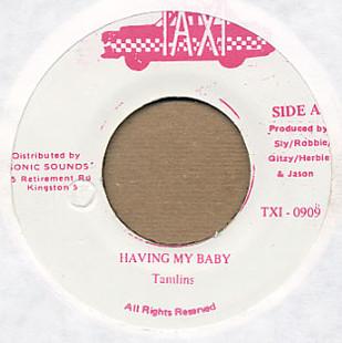 7inch Record TAMLINS Having My Baby TXI0909 Taxi Jamaica Reggae Ska Dub Used