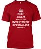 Investment Specialist T-Shirt Made In the USA Size S To 5XL