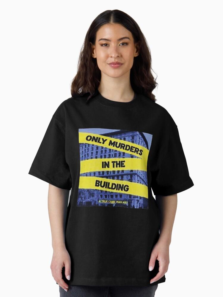 Only murders in the building Oversized T-Shirt