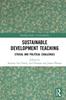 Книга Sustainable Development Teaching : Ethical and Political Challenges
