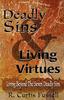 Книга Deadly Sins And Living Virtues : Living Beyond The Seven Deadly Sins