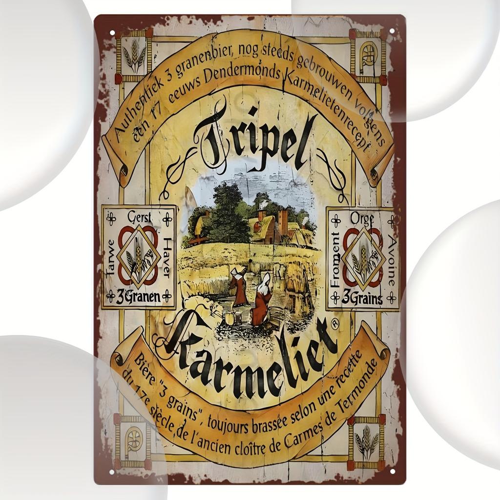 Tripel Karmeliet Beer Vintage Metal Tin Sign Rustic Wall Art for Man Cave Bar Garage Decor Belgian Brewery Heritage Desig