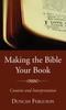Книга Making the Bible Your Book