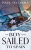 Книга The Boy Who Sailed To Spain : 1