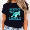 (Premium T-shirt)New Protect The Ocean Respect The Locals Letter Print Clothes Women Summer Short Sleeve Fashion Summer Tops