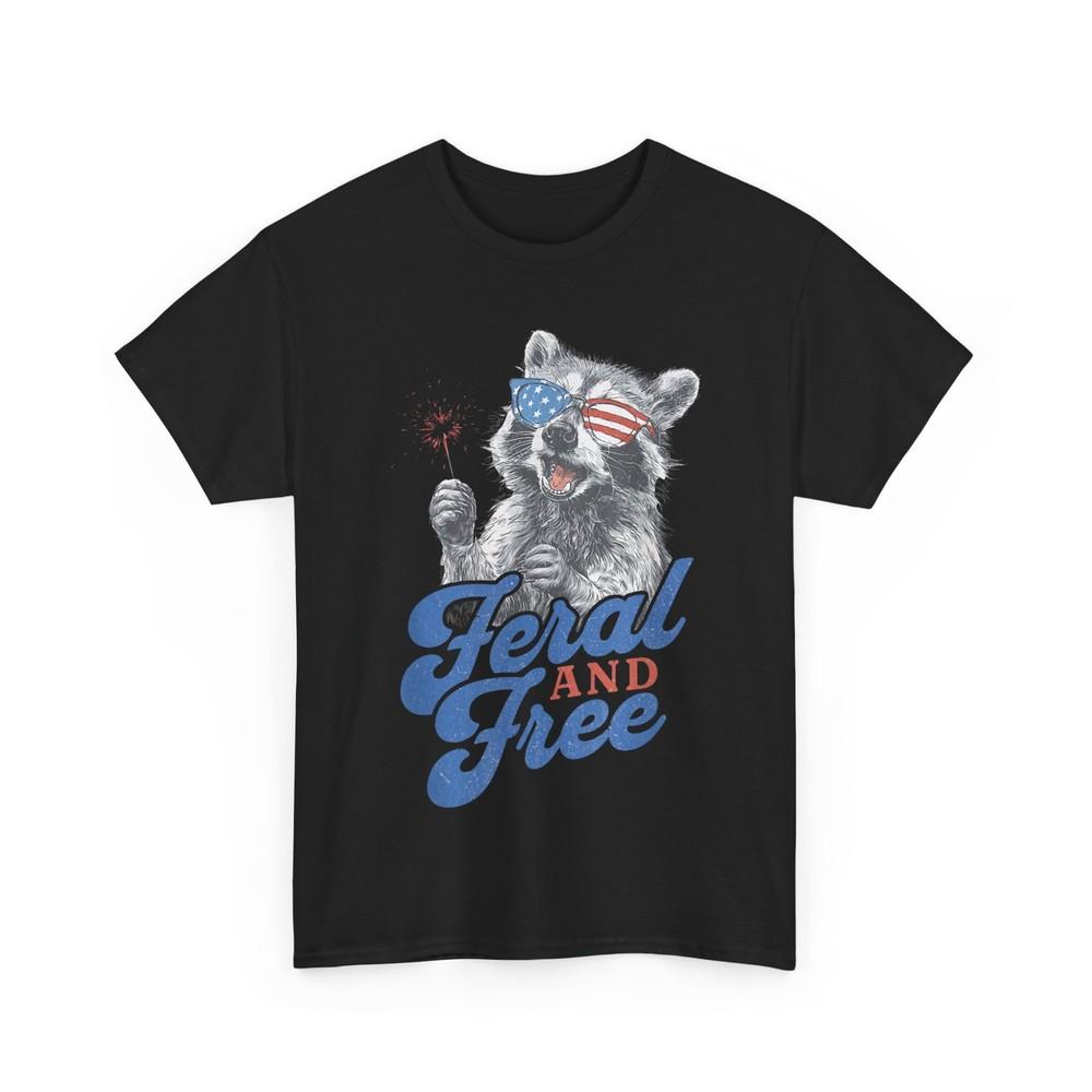 Feral & Free Raccoon 4th of July Independence Day Patriotic T-Shirt