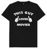 This Guy Loves Movies Film Lover Funny Joke Humour T Shirt