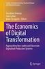 Книга The Economics of Digital Transformation : Approaching Non-stable and Uncertain Digitalized Production Systems