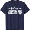 Future Husband Wedding Announcement Idea Unisex T-shirt