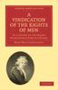 Книга A Vindication of the Rights of Men, In a Letter To the Right Honourable Edmund Burke : Occasioned by His Reflections On the Revolution In France
