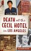 Книга Death At the Cecil Hotel In Los Angeles