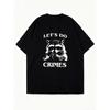 Oversized T Shirt Black Raccoon Let's Do Crimes Graphic Print Casual Streetwear Top For Women Summer Outfit