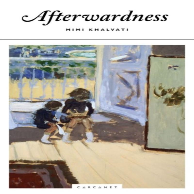 Afterwardness by Mimi Khalvati Paperback Book 9781784107994