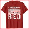 В пятницу мы носим красное Американский флаг Военная поддержка Красная хлопковая футболка Унисекс футболка