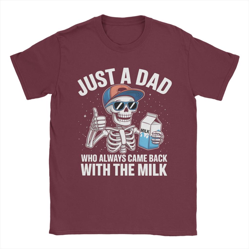 Skeleton Funny Just A Dad Who Always Came Back With The Milk T-Shirts for Unisex Round Collar Short Sleeve Tee Shirt Clothes