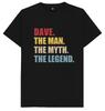 Dave The Man The Myth The Legend Funny Joke Humour Gift T Shirt
